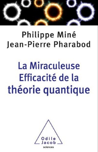 La miraculeuse efficacité de la théorie quantique