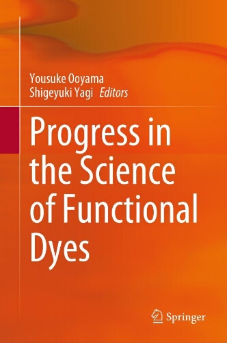 Progress in the science of functional dyes Progress in the science of functional dyes