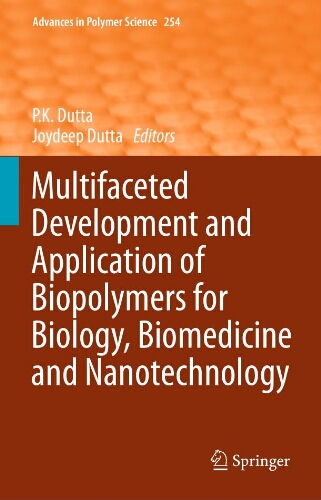 Multifaceted development and application of biopolymers for biology, biomedicine and nanotechnology Multifaceted development and application of biopolymers for biology, biomedicine and nanotechnology