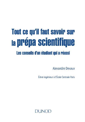 Tout ce qu'il faut savoir sur la pr&eacute;pa scientifique : les conseils d'un &eacute;tudiant