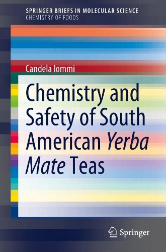 Chemistry and safety of south American yerba mate teas Chemistry and safety of south American yerba mate teas