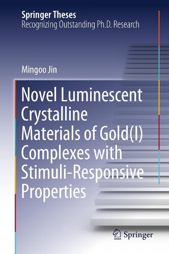 Novel luminescent crystalline materials of gold(I) complexes with stimuli-responsive properties
