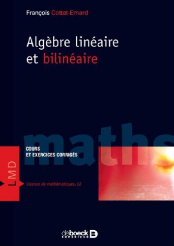 Algèbre linéaire et bilinéaire : cours et exercices corrigés