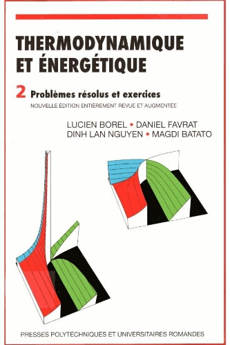 Thermodynamique et énergétique: 2 problèmes résolus et exercices Thermodynamique et énergétique: 2 problèmes résolus et exercices