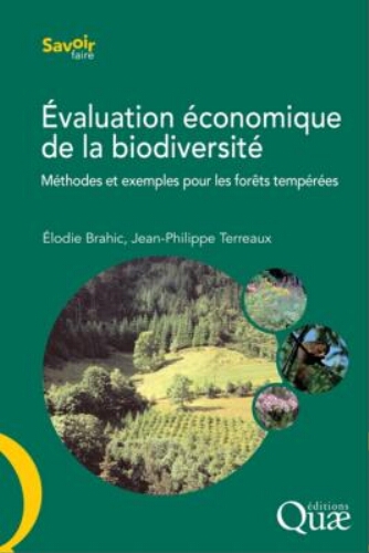 Évaluation économique de la biodiversité :méthodes et exemples pour les forêts tempérées Évaluation économique de la biodiversité :méthodes et exemples pour les forêts tempérées