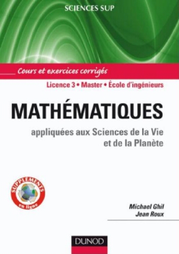 Mathématiques : appliquées aux sciences de la vie et de la planète Mathématiques : appliquées aux sciences de la vie et de la planète