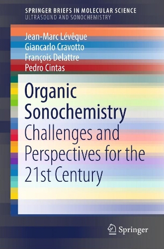 Organic sonochemistry: challenges and Perspectives for the 21st century Organic sonochemistry: challenges and Perspectives for the 21st century