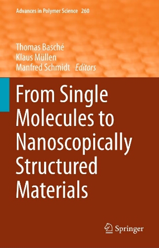 From single molecules to nanoscopically structured materials From single molecules to nanoscopically structured materials