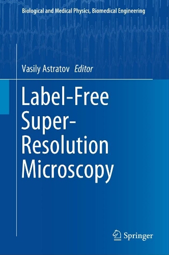 Label-Free Super-Resolution Microscopy Label-Free Super-Resolution Microscopy
