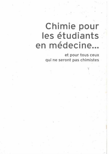 Chimie pour les étudiants en médecine: et pour tous ceux qui ne seront pas chimistes Chimie pour les étudiants en médecine: et pour tous ceux qui ne seront pas chimistes