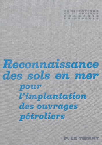 Reconnaissance des sols en mer pour l'implantation des ouvrages pétroliers