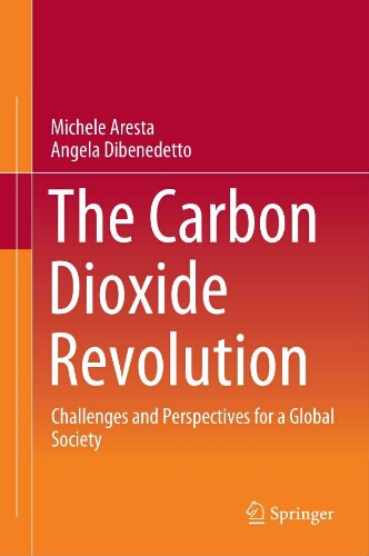 The carbon dioxide revolution: challenges and perspectives for a global society The carbon dioxide revolution: challenges and perspectives for a global society