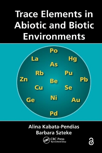 Trace Elements in Abiotic and Biotic Environments Trace Elements in Abiotic and Biotic Environments