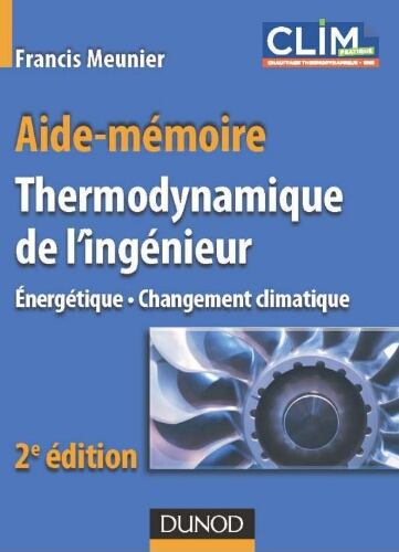 Thermodynamique de l'ingénieur: énergétique, changement climatique Thermodynamique de l'ingénieur: énergétique, changement climatique