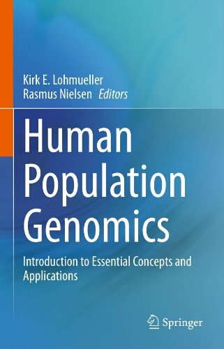 Human population genomics: introduction to essential concepts and applications Human population genomics: introduction to essential concepts and applications