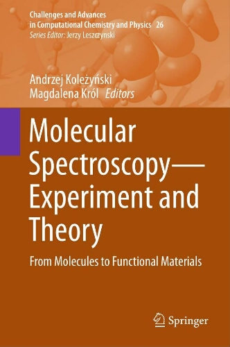 Molecular spectroscopy experiment and theory: from Molecules to functional materials Molecular spectroscopy experiment and theory: from Molecules to functional materials