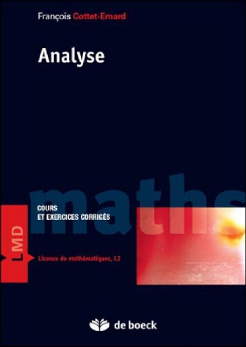 Analyse : cours et exercices corrig&eacute;s.