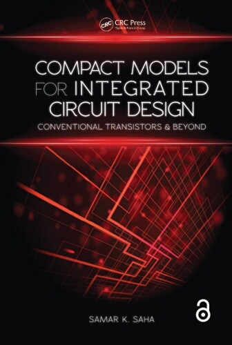 Compact models for integrated circuit design: conventional transistors and beyond Compact models for integrated circuit design: conventional transistors and beyond