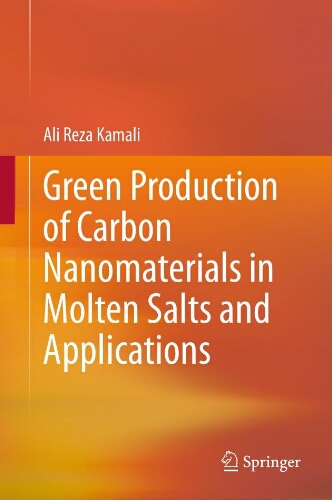 Green production of carbon nanomaterials in molten salts and applications Green production of carbon nanomaterials in molten salts and applications