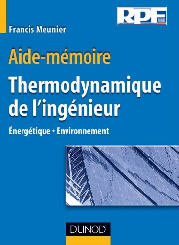 Aide-mémoire de thermodynamique de l'ingénieur: ènergétique, environnement Aide-mémoire de thermodynamique de l'ingénieur: ènergétique, environnement