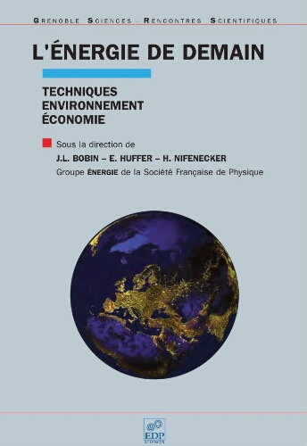 L'energie de demain: techniques, environnement, économie L'energie de demain: techniques, environnement, économie