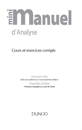 Mini manuel d'analyse: cours et exercices corrig&eacute;s