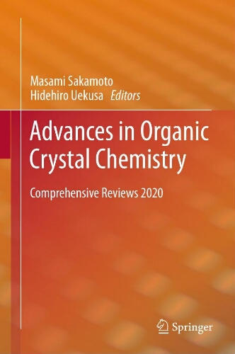 Advances in organic crystal chemistry: comprehensive reviews 2020 Advances in organic crystal chemistry: comprehensive reviews 2020
