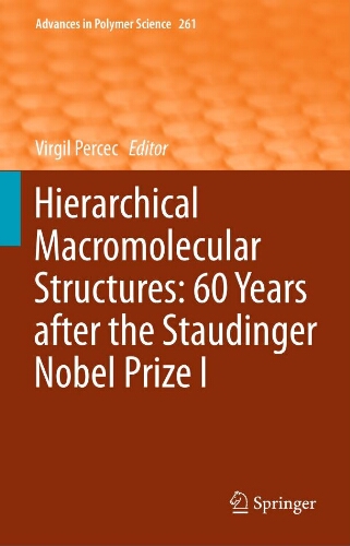 Hierarchical macromolecular structures: 60 years after the staudinger nobel prize I Hierarchical macromolecular structures: 60 years after the staudinger nobel prize I
