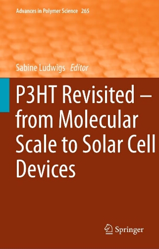 P3HT revisited – from molecular scale to solar cell devices P3HT revisited – from molecular scale to solar cell devices
