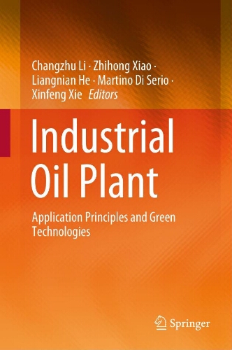 Industrial oil plant: application principles and green technologies Industrial oil plant: application principles and green technologies