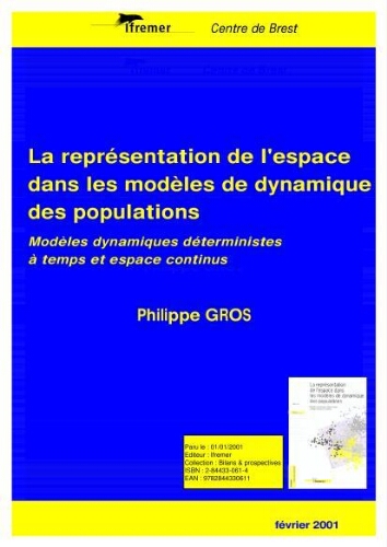 La représentation de l'espace dans les modèles de dynamique des populations : modèles dynamiques-déterministes à temps et espace continus