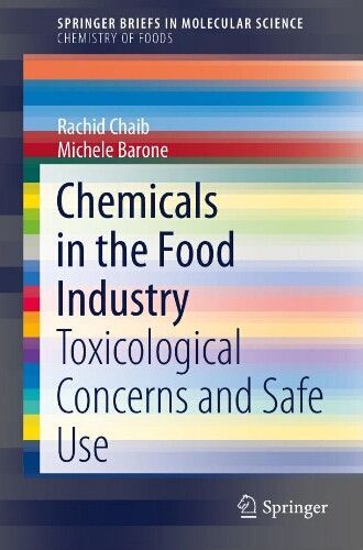 Chemicals in the food industry: toxicological concerns and safe use Chemicals in the food industry: toxicological concerns and safe use