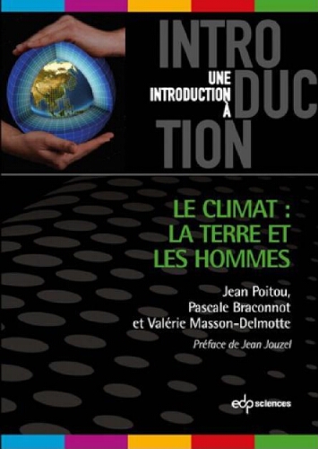 Le climat : la terre et les hommes Le climat : la terre et les hommes