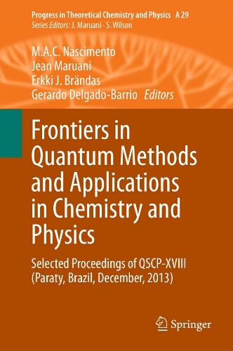 Frontiers in quantum methods and applications in chemistry and physics Frontiers in quantum methods and applications in chemistry and physics