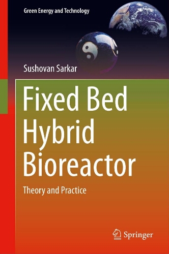 Fixed bed hybrid bioreactor: theory and practice Fixed bed hybrid bioreactor: theory and practice