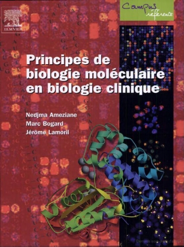 Principes de biologie moléculaire en biologie clinique Principes de biologie moléculaire en biologie clinique