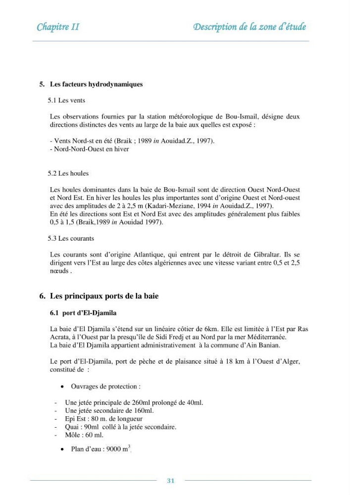 Evaluation de l\'état de la pollution par les sels nutritifs et les métaux lourds dans l\'eau et le sédiment superficiel de la baie de Bou-Ismail