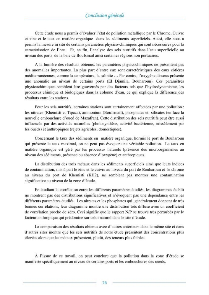 Evaluation de l\'état de la pollution par les sels nutritifs et les métaux lourds dans l\'eau et le sédiment superficiel de la baie de Bou-Ismail