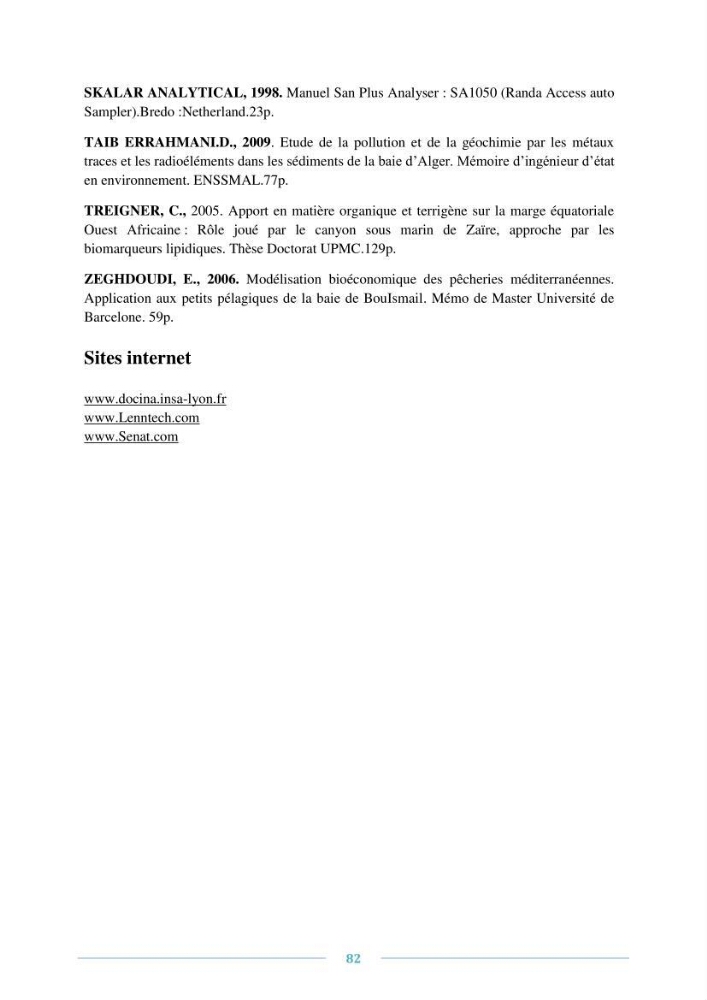 Evaluation de l\'état de la pollution par les sels nutritifs et les métaux lourds dans l\'eau et le sédiment superficiel de la baie de Bou-Ismail