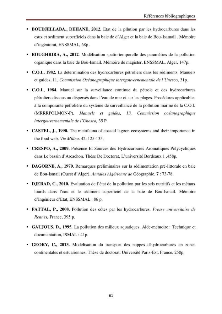 Evaluation de l\'état de la pollution par les hydrocarbures polyaromatiques dans les eaux et sédiments de la baie de Bou-Ismail