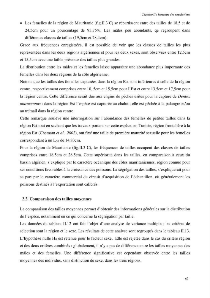 Structure,dynamique et exploitation de quelques populations de Dentex maroccanus (Osteichthyens,sparidae) dans le bassin algérien: