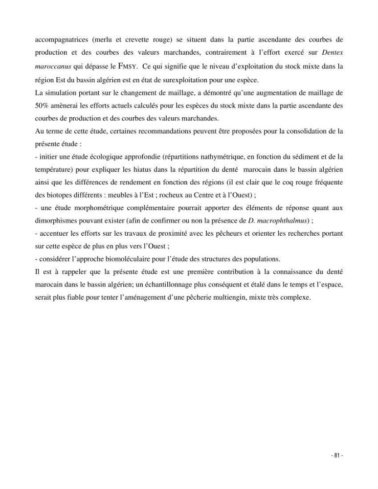 Structure,dynamique et exploitation de quelques populations de Dentex maroccanus (Osteichthyens,sparidae) dans le bassin algérien: