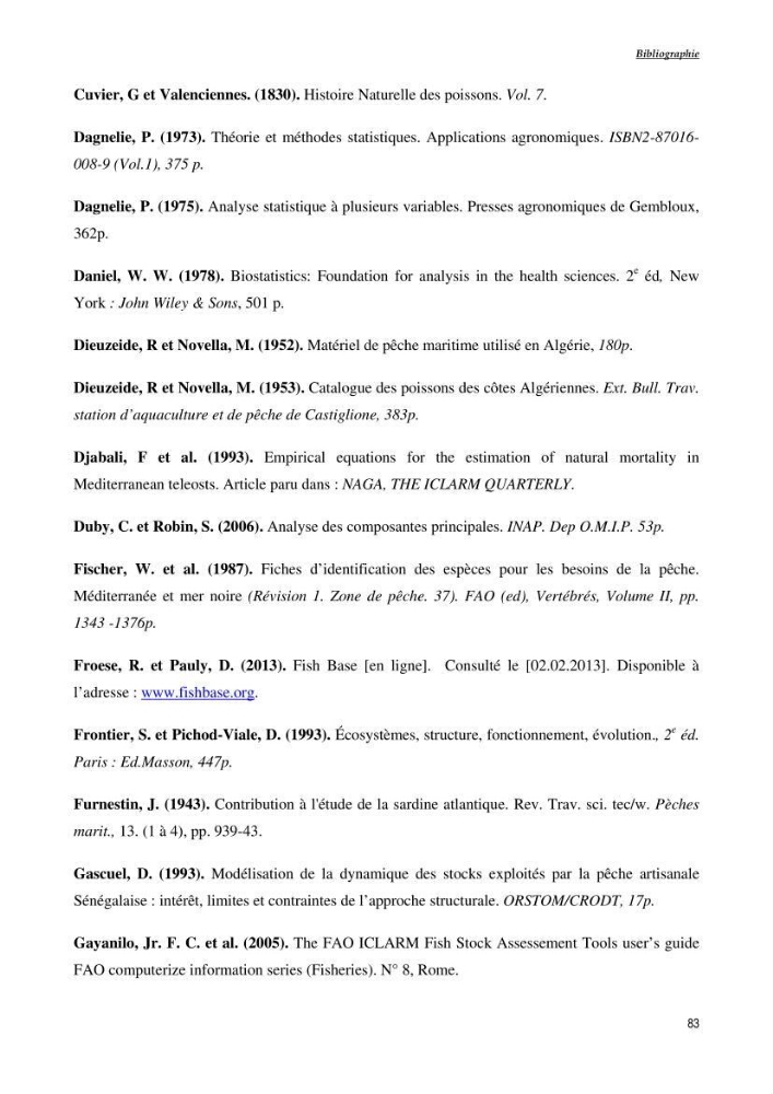 Structure,dynamique et exploitation de quelques populations de Dentex maroccanus (Osteichthyens,sparidae) dans le bassin algérien: