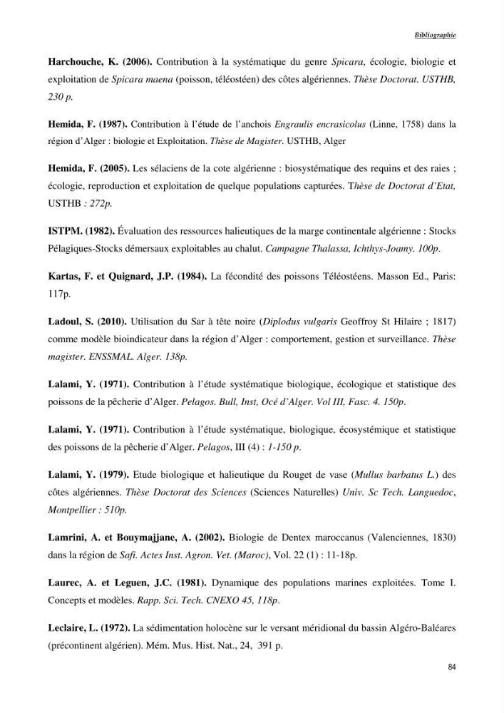 Structure,dynamique et exploitation de quelques populations de Dentex maroccanus (Osteichthyens,sparidae) dans le bassin algérien: