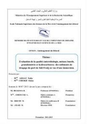 Evaluation de la qualité (microbiologie, métaux lourds, granulométrie et hydrocarbures) des sédiments de dragage du port de Sidi-Fredj en vue d'une immersion: