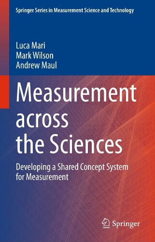 Measurement across the sciences: developing a shared concept system for measurement Measurement across the sciences: developing a shared concept system for measurement