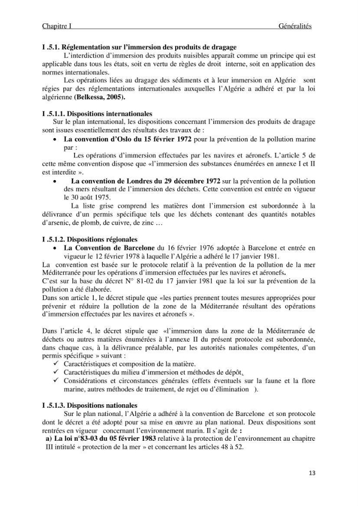 Etude des caractéristiques physiochimiques et bactériologiques des eaux de mer et des sédiments dans le port de plaisance de \"Sidi Fredj\", en vue d\'une immersion