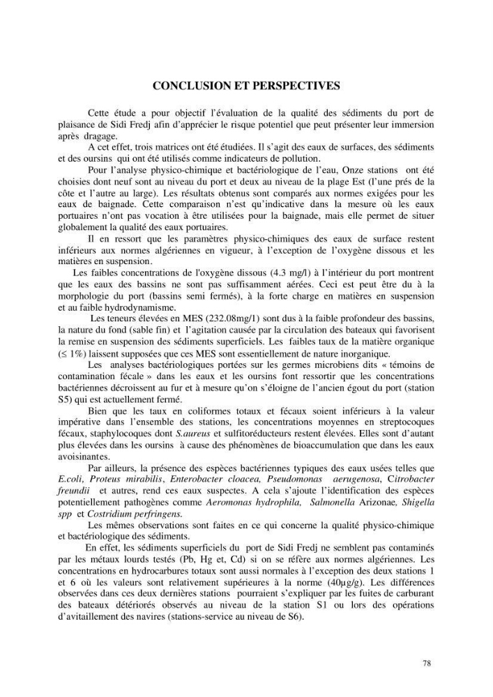 Etude des caractéristiques physiochimiques et bactériologiques des eaux de mer et des sédiments dans le port de plaisance de \"Sidi Fredj\", en vue d\'une immersion