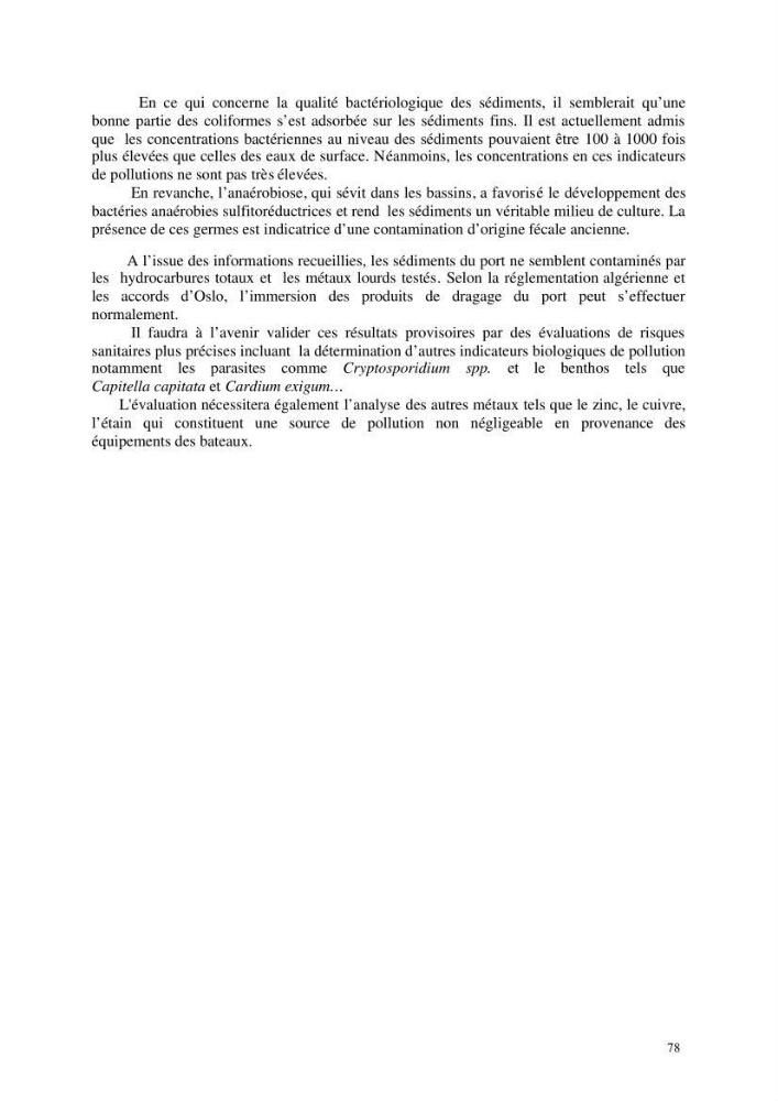 Etude des caractéristiques physiochimiques et bactériologiques des eaux de mer et des sédiments dans le port de plaisance de \"Sidi Fredj\", en vue d\'une immersion