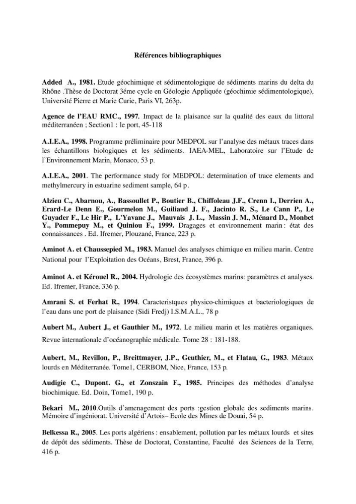 Etude des caractéristiques physiochimiques et bactériologiques des eaux de mer et des sédiments dans le port de plaisance de \"Sidi Fredj\", en vue d\'une immersion